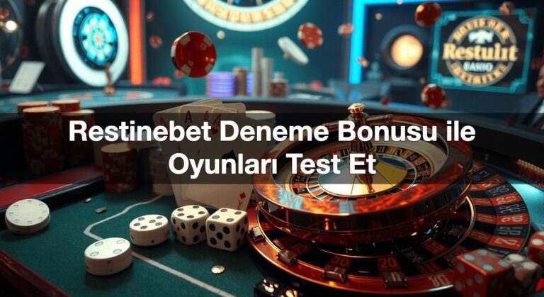 Restinebet Deneme Bonusu ile Oyunları Test Et